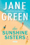 The Sunshine Sisters - Jane Green