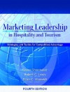 Marketing Leadership in Hospitality and Tourism: Strategies and Tactics for Competitive Advantage (4th Edition) - Stowe Shoemaker