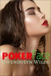 Poker Face (Reluctant Public Sex Erotica) - Gwendolyn Wilde