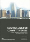 Controlling for Competitiveness: Strategy Formulation and Implementation Through Management Control - Fredrik Nilsson, Nils-Gran Olve, Anders Parment