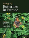 Ecology of Butterflies in Europe - Josef Settele, Tim Shreeve, Martin Konvička, Hans Van Dyck