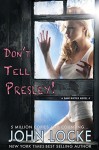 Don't Tell Presley! (a Dani Ripper Novel Book 4) - John Locke