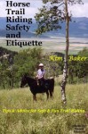 Horse Trail Riding Safety and Etiquette - Kim Baker, Ellen Haight