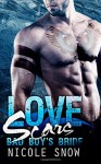 Love Scars: Bad Boy's Bride - Nicole Snow