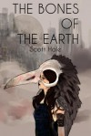 The Bones of the Earth - Scott Hale, Hannah Graff, Eve Marie
