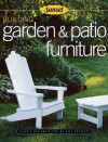 Building Garden & Patio Furniture: Classic Designs, Step-By-Step Projects - Rick Peters