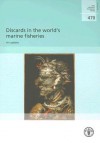 Discards in the World's Marine Fisheries: An Update [With CD-ROM] - Kieran Kelleher