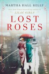 Lost Roses - Martha Hall Kelly