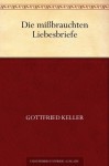 Die mißbrauchten Liebesbriefe (German Edition) - Gottfried Keller