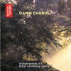 Dawn Chorus: A Sound Portrait of a British Woodland at Sunrise - Ron Kettle, Richard Ranft, The British Library