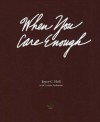 When You Care Enough: The Story of Hallmark Cards and Its Founder - Joyce C. Hall, Curtiss Anderson, Franklin D. Murphy