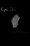 Epic Fail: Three Short Novels - Tom Lichtenberg, Johnny Lichtenberg