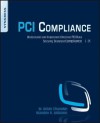 PCI Compliance: Understand and Implement Effective PCI Data Security Standard Compliance - Anton Chuvakin, Branden Williams