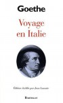 Voyage En Italie - Johann Wolfgang von Goethe