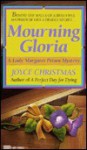 Mourning Gloria (Lady Margaret Priam Mysteries) - Joyce Christmas