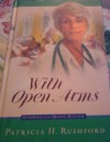 With Open Arms - Patricia H. Rushford