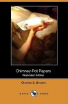 Chimney-Pot Papers (Illustrated Edition) (Dodo Press) - Charles S. Brooks, Fritz Endell