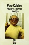 Mesures, alarmes i prodigis (Cara i creu) (Catalan Edition) - Pere Calders