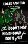 This Body's Not Big Enough for Both of Us - Edgar Cantero