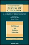 International Review of Cytology, Volume 203: Cell Lineage and Embryo Patterning - Kwang W. Jeon, Laurence Etkin