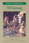 Mi'kmaq: People of the Maritimes (Peoples of the Maritimes) - Stephen Davis