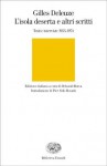 L'isola deserta e altri scritti: Testi e interviste 1953-1974 - Gilles Deleuze, Deborah Borca, Pier Aldo Rovatti