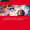 The Digital Color Printing Handbook: A Photographer's Guide to Creative Color Management and Printing Techniques - Tim Daly