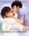 White People Kissing in the Rain - Domashita Romero