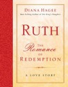 Ruth: The Romance of Redemption - Diana Hagee