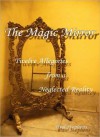 The Magic Mirror; Twelve Allegories from a Neglected Reality - Paul Stephens