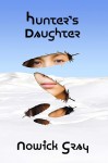 Hunter's Daughter - Nowick Gray