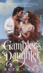 Gambler's Daughter - Ruth Owen