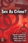 Sex as Crime? - Gayle Letherby, Kate Williams, Philip Birch