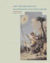 Art and Religion in Eighteenth-Century Europe - Nigel Aston