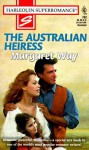 Mills & Boon : The Australian Heiress (There's More to the Story...) - Margaret Way