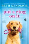 Put a Ring On It (Black Dog Bay Novel) - Beth Kendrick