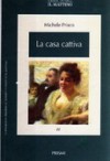 La casa cattiva - Michele Prisco