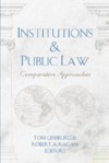 Institutions & Public Law: Comparative Approaches - Tom Ginsburg