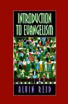 Introduction to Evangelism - Alvin L. Reid