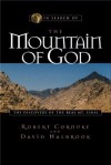 In Search of the Mountain of God: The Discovery of the Real Mt. Sinai - Robert Cornuke, David Halbrook