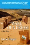 In the Wake of a Dream - Lisa M. Hopper, Cliff Carle, Holly Romero and Nick Deak