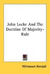 John Locke and the Doctrine of Majority-Rule - Willmoore Kendall