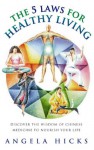 Five Laws for Healthy Living - Angela Hicks