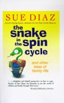 The Snake in the Spin Cycle: And Other Tales of Family Life - Sue Diaz