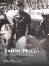 Sammy Miller: Motorcycle Legend - Mick Walker