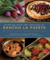 Cooking with the Seasons at Rancho La Puerta: Recipes from the World-Famous Spa - Deborah Szekely, Deborah M. Schneider, Jesus Gonzalez, Deborah Schneider, Robert Holmes