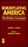 Boilerplating America: The Hidden Newspaper - Eugene C. Harter