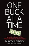 One Buck at a Time: An Insider's Account of How Dollar Tree Remade American Retail - Macon Brock, Earl Swift