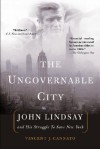 The Ungovernable City - Vincent J. Cannato