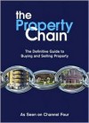 The Chain : the definitive guide to buying and selling property - Annie Ashworth, Meg Sanders